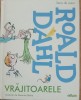 Vrajitoarele - Roald Dahl, Quentin Blake (Ilustratii) - Editura Arthur, Coperta Cartonata, 219 pagini