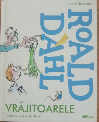 VRAJITOARELE - ROALD DAHL - ILUSTRATII de QUENTIN BLAKE foto