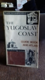 THE YUGOSLAV COAST. GUIDE BOOK AND ATLAS (COASTA IUGOSLAVA. GHID SI ATLAS)