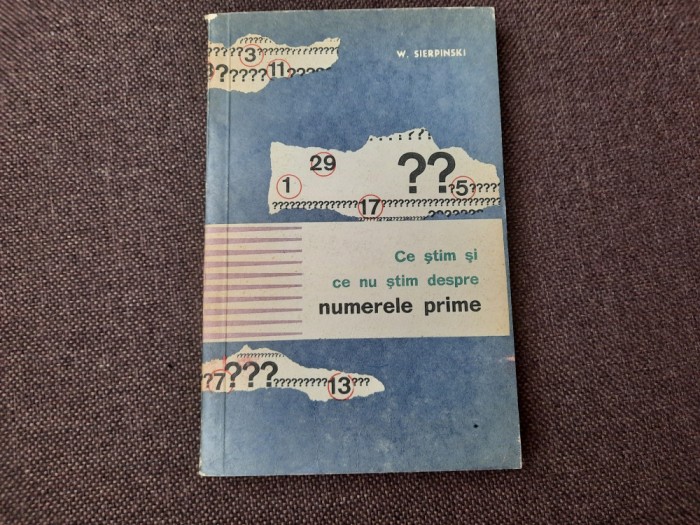 W SIERPINSKI CE STIM SI CE NU STIM DESPRE NUMERELE PRIME