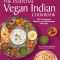 The Essential Vegan Indian Cookbook: 100 Home-Style Classics and Restaurant Favorites