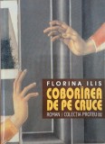 Coborarea de pe cruce - Florina Ilis