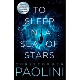 To Sleep in a Sea of Stars - Christopher Paolini