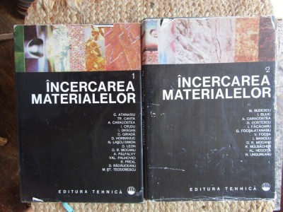Incercarea Materialelor I+II, C. Atanasiu, Tr. Canta, A. Caracostea, Tehnica 1982, Constructii, 412+494 pagini foto