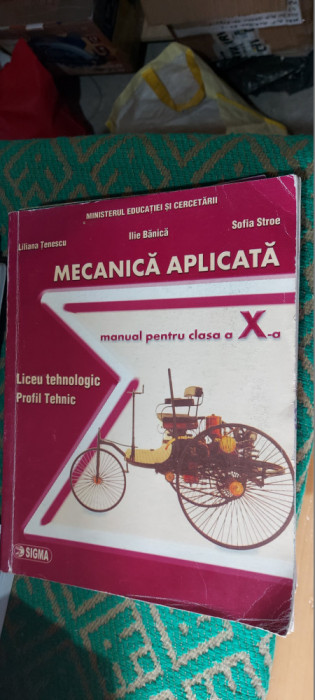 MECANICA APLICATA CLASA A X A LICEUL TEHNOLOGIC PROFIL TEHNIC TENESCU BANICA