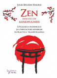 Zen dincolo de mindfulness &ndash; Jules Shuzen Harris