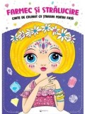 Cumpara ieftin Farmec si stralucire. Carte de colorat cu strasuri pentru fata/***