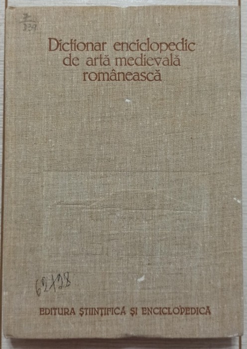 Dictionar enciclopedic de arta medievala romaneasca - Vasile Dragut// 1976