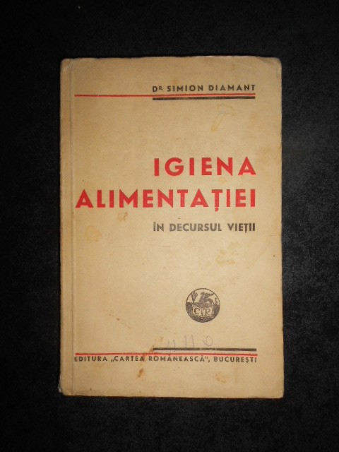 Dr. Simion Diamant - Igiena alimentatiei in decursul vietii (1947)