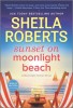 Sunset on Moonlight Beach: A Moonlight Harbor Novel