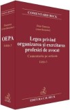 Legea privind organizarea si exercitarea profesiei de avocat - Dan Oancea