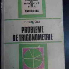 Probleme De Trigonometrie - F. Turtoiu ,540587