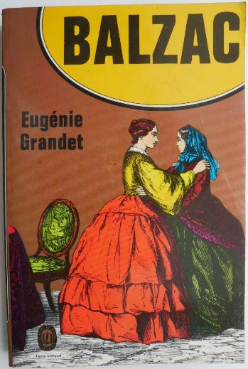 Eugenie Grandet &ndash; Honore de Balzac (editie in limba franceza)