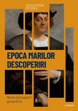 Epoca marilor descoperiri. Marile descoperiri geografice. Vol. 17. Descopera istoria, Litera