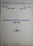 Aradul si Rascoala Taranilor 1907 - Eugen Gluck, Carte Istorie, Anticariat