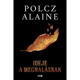 Ideje a meghal&aacute;snak - Polcz Alaine