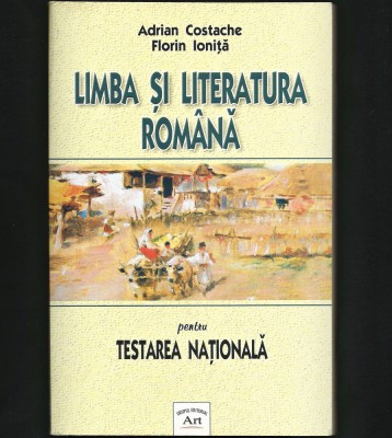 LIMBA ȘI LITERATURA ROM&amp;Acirc;NĂ, MANUAL PREPARATOR, TESTAREA NAȚIONALĂ, COSTACHE foto