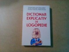 DICTIONAR EXPLICATIV DE LOGOPEDIE - Georgeta Burlea, M. Burlea - 2011, 455 p. foto