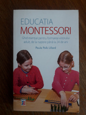 Educatia Montessori, ghid esential - Paula Polk Lillard / R1F foto