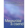 Megsz&oacute;lal a csend - Eckhart Tolle