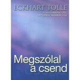 Megsz&oacute;lal a csend - Eckhart Tolle