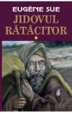 Jidovul ratacitor Vol.1 - Eugene Sue, 2022