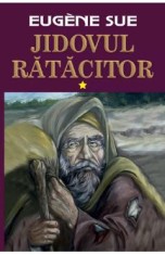 Jidovul ratacitor Vol.1 - Eugene Sue