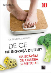 De ce ne ingrasa dietele? Sa scapam de obsesia slabitului - Dr. Sandra Aamodt foto