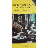Civilizatie milenara romaneasca in muzeul Astra Sibiu (Editia: 1995)
