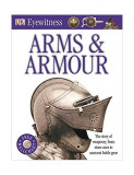 Arms and Armour (Eyewitness) - Paperback brosat - Dorling Kindersley (DK) - DK Publishing (Dorling Kindersley)