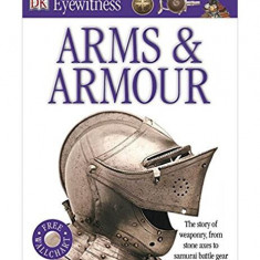 Arms and Armour (Eyewitness) - Paperback brosat - Dorling Kindersley (DK) - DK Publishing (Dorling Kindersley)