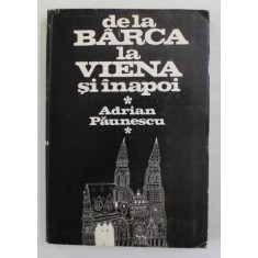 DE LA BARCA LA VIENA SI INAPOI de ADRIAN PAUNESCU , 1981