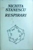 Nichita Stanescu - Respirari, Editura Sport-Turism, Poezii, Limba Romana, 380 Pagini, 1982, Coperti Cartonate