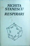 Nichita Stanescu - Respirari, Editura Sport-Turism, Poezii, Limba Romana, 380 Pagini, 1982, Coperti Cartonate
