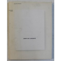 JEAN - LUC LAGARCE par JEAN - PIERRE THIBAUDAT , 2007