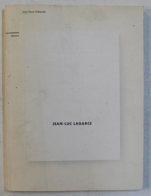 JEAN - LUC LAGARCE par JEAN - PIERRE THIBAUDAT , 2007 foto