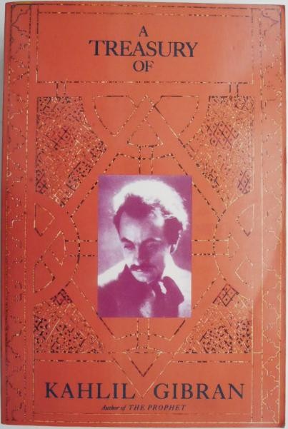 A Treasury of Kahlil Gibran