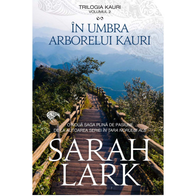 In umbra arborelui Kauri, Sarah Lark foto