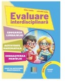 Evaluare interdisciplinara. Nivel I (4-5 ani): Educarea Limbajului. Activitate matematica. Cunoasterea mediului (editie 2025)