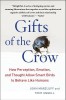 Gifts of the Crow: How Perception, Emotion, and Thought Allow Smart Birds to Behave Like Humans