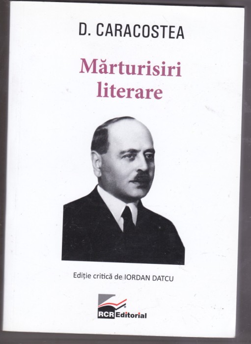 bnk ant D Caracostea - Marturisiri literare - cu dedicatie Iordan Datcu