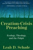 Creation-Crisis Preaching: Ecology, Theology, and the Pulpit
