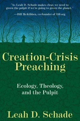 Creation-Crisis Preaching: Ecology, Theology, and the Pulpit foto