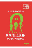 Cumpara ieftin Karlsson de-pe-acoperis | Astrid Lindgren, Arthur