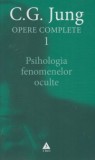 Psihologia fenomenelor oculte (Opere complete, vol. 1)