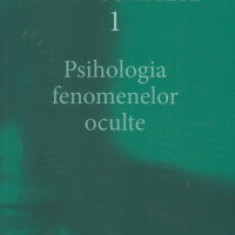 Psihologia fenomenelor oculte (Opere complete, vol. 1)