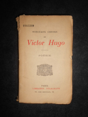 Morceaux Choisis de Victor Hugo - Poesie (1904) foto