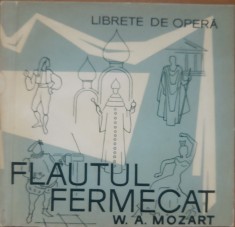 Librete de opera Flautul fermecat W. A. Mozart