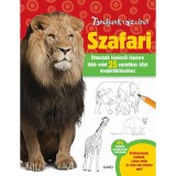 Tanuljunk rajzolni! - Szafari - &Uacute;tmutat&oacute; l&eacute;p&eacute;sről l&eacute;p&eacute;sre t&ouml;bb mint 25 fajta meg&ouml;r&ouml;k&iacute;t&eacute;s&eacute;hez - Elizabeth Gilbert