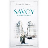 A Savoy 2. - Sorsd&ouml;ntő &eacute;vek - A vil&aacute;g legh&iacute;resebb sz&aacute;llod&aacute;j&aacute;nak t&ouml;rt&eacute;nete - Maxim Wahl, 2024